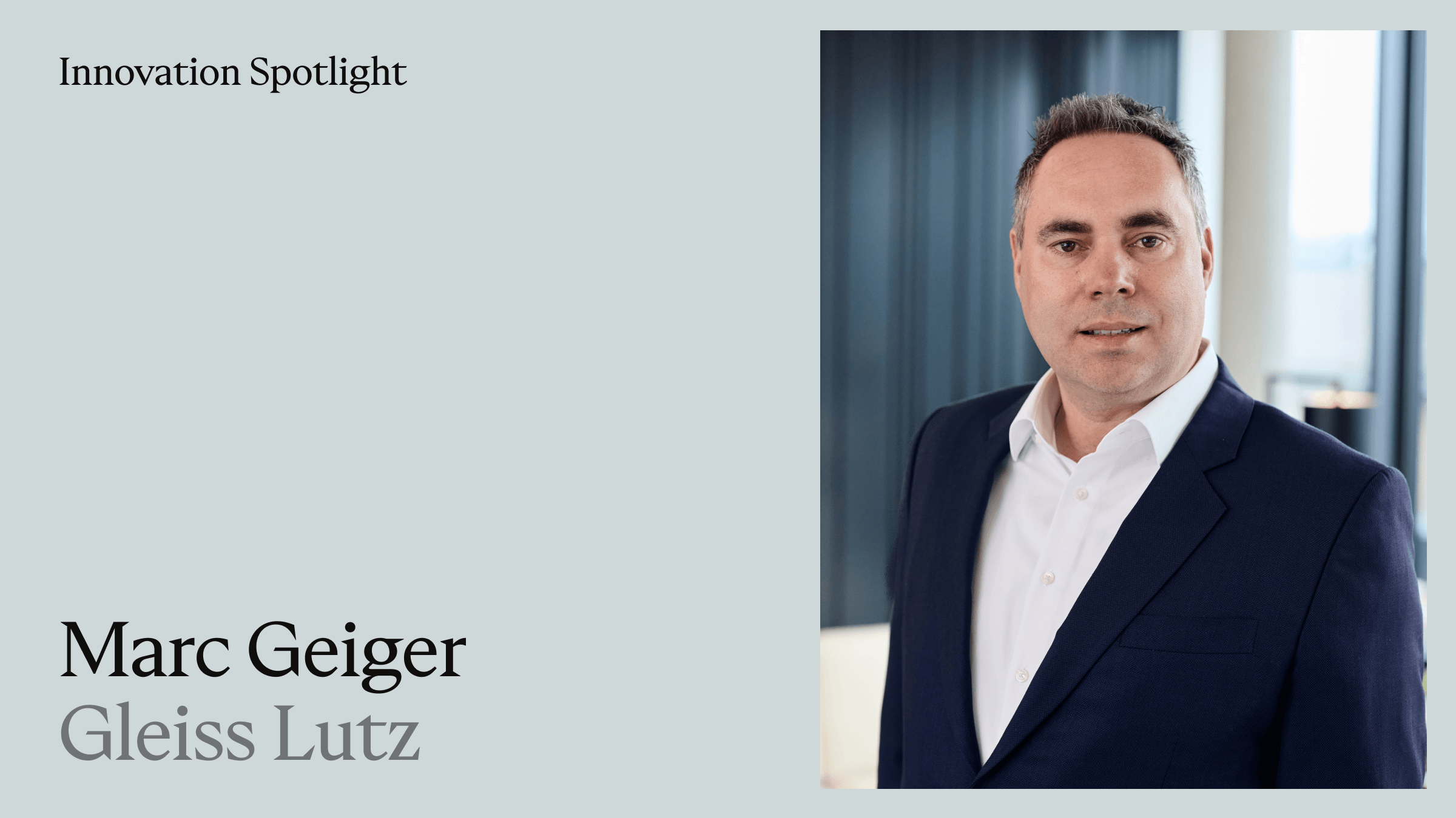 How Marc Geiger is Turning GenAI Into Real Legal Impact