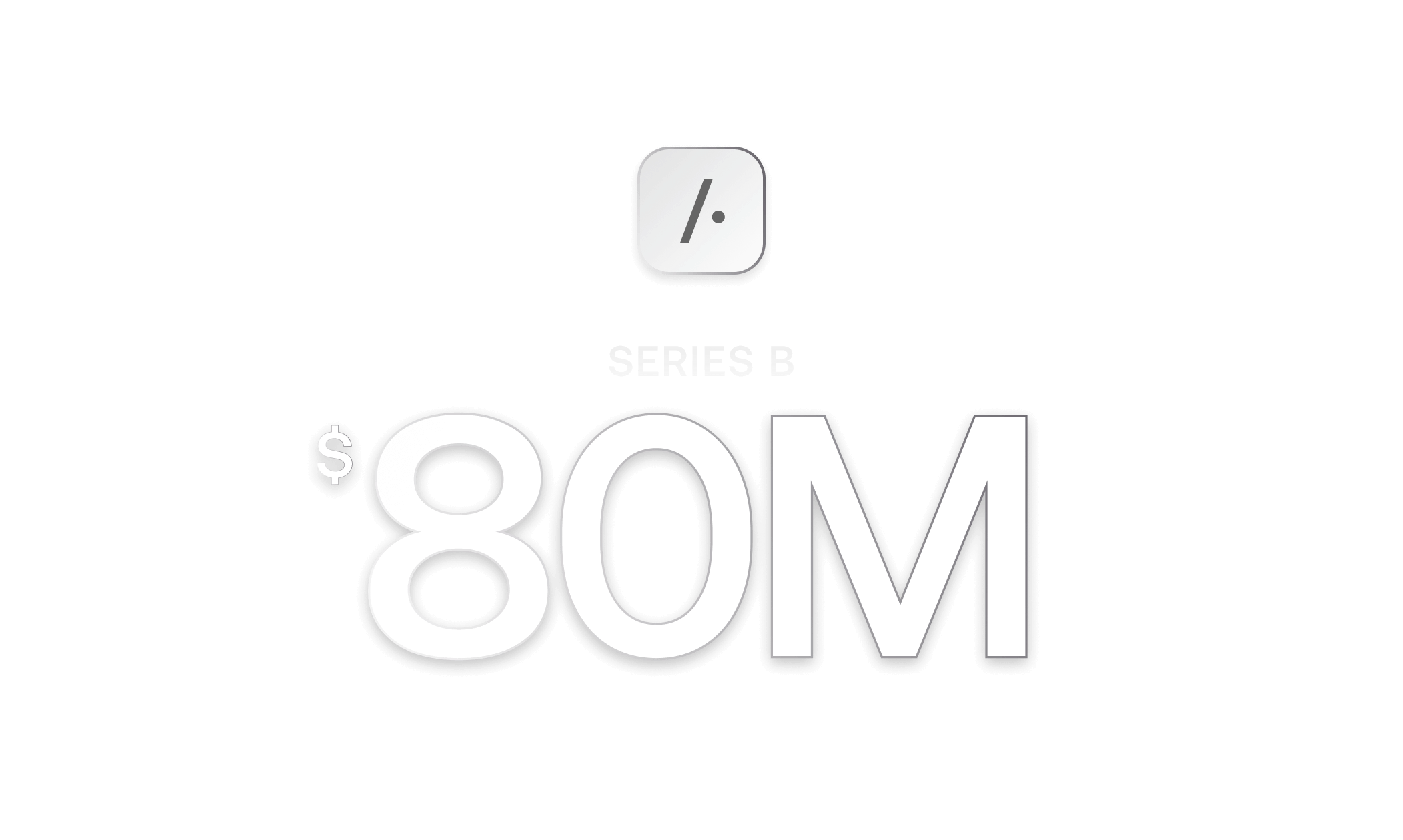 Series B 80 million